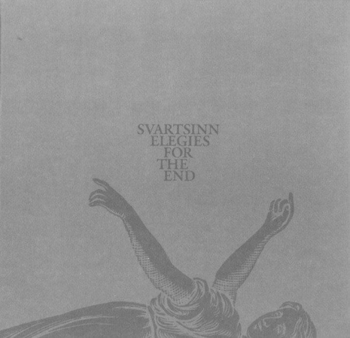 Album cover for *Elegies for the End* by Svartsinn, featuring a faded engraving of a figure with arms raised.